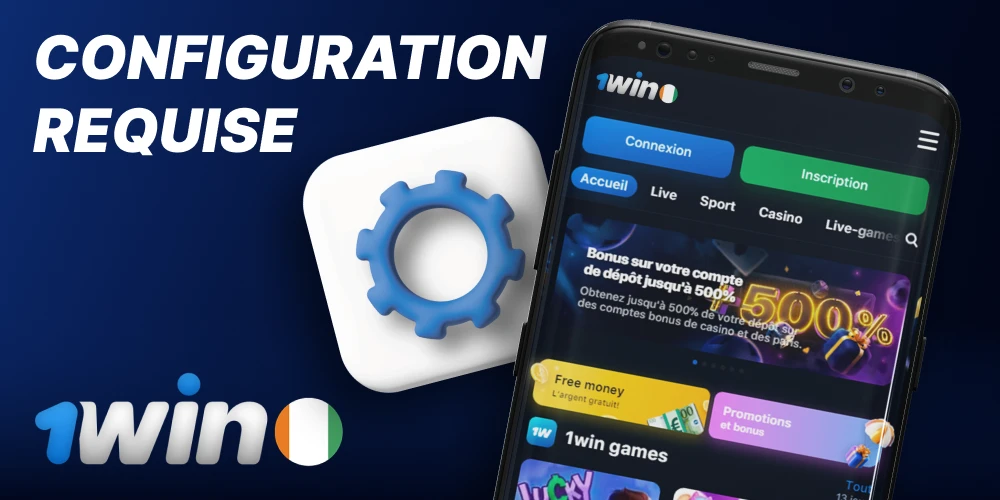 Configuration requise Android pour 1win App